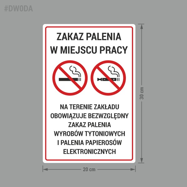Naklejka Zakaz Palenia w miejscu pracy. Na terenie zakładu obowiązuje bezwzględny zakaz palenia wyrobów tytoniowych i palenia papierosów elektronicznych.