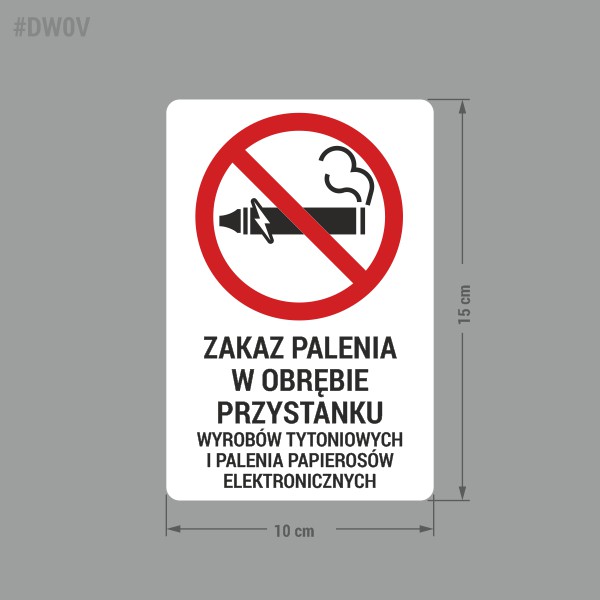 Naklejka Zakaz Palenia W Obrębie Przystanku wyrobów tytoniowych i palenia papierosów elektronicznych.