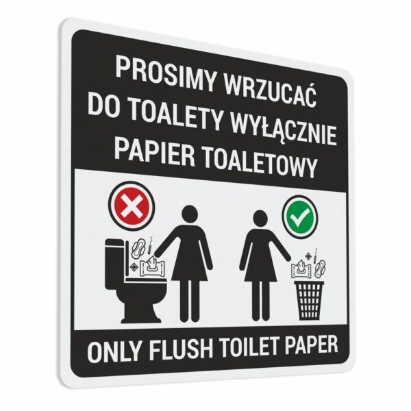 Prosimy wrzucać do toalety wyłącznie papier toaletowy. Only flush toilet paper.